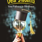 Cover of Dear Students: Your Pathway to Excellence