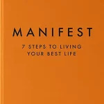 Cover of Manifest - 7 Steps to Living Your Best Life